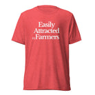 The Tractor Mugs Store T-Shirt Red Triblend / XS EASILY ATTRACTED TO FARMERS | T-shirt Quality Farmers Merch