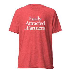 The Tractor Mugs Store T-Shirt Red Triblend / XS EASILY ATTRACTED TO FARMERS | T-shirt Quality Farmers Merch