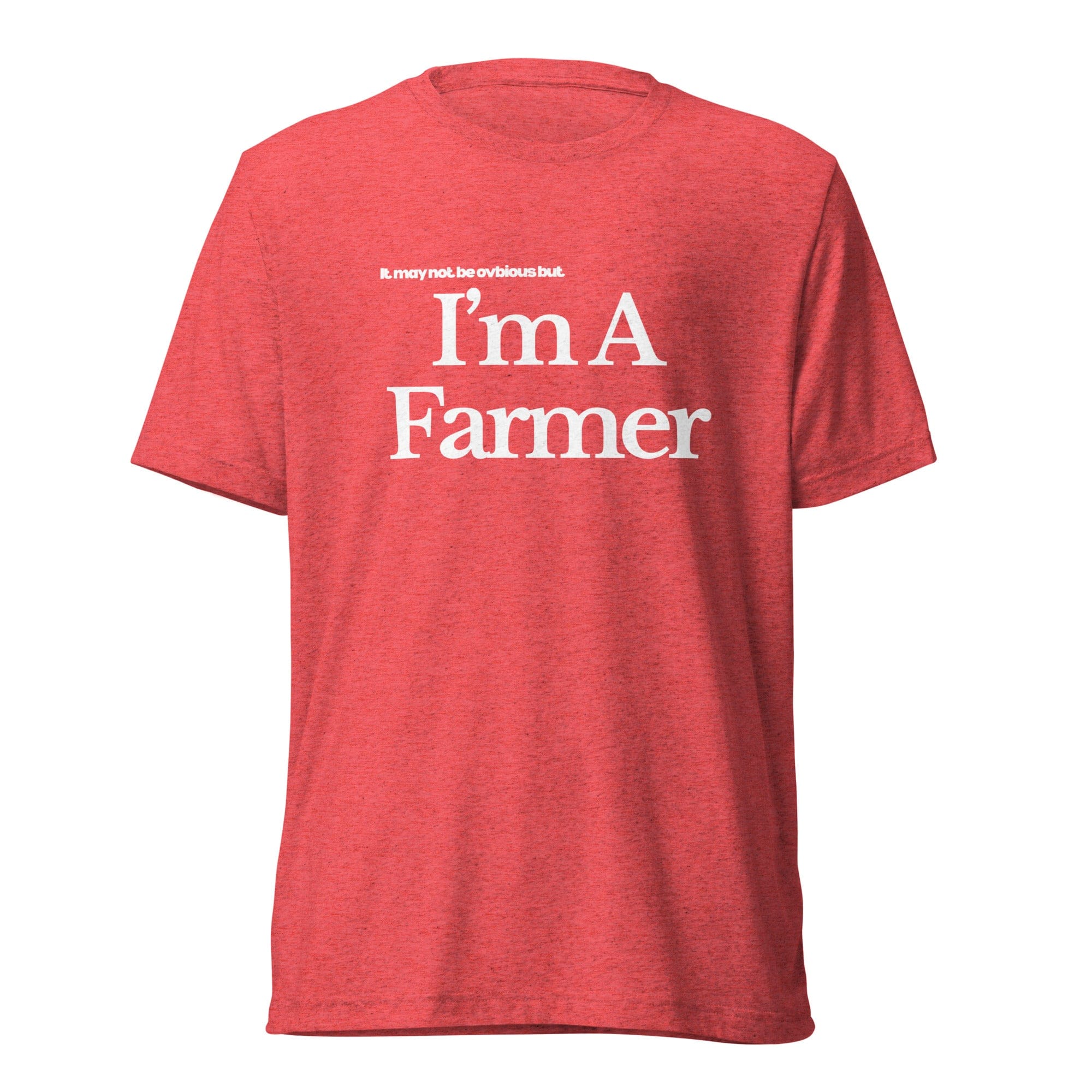 The Tractor Mugs Store T-Shirt Red Triblend / XS I'M A FARMER | T-shirt Quality Farmers Merch