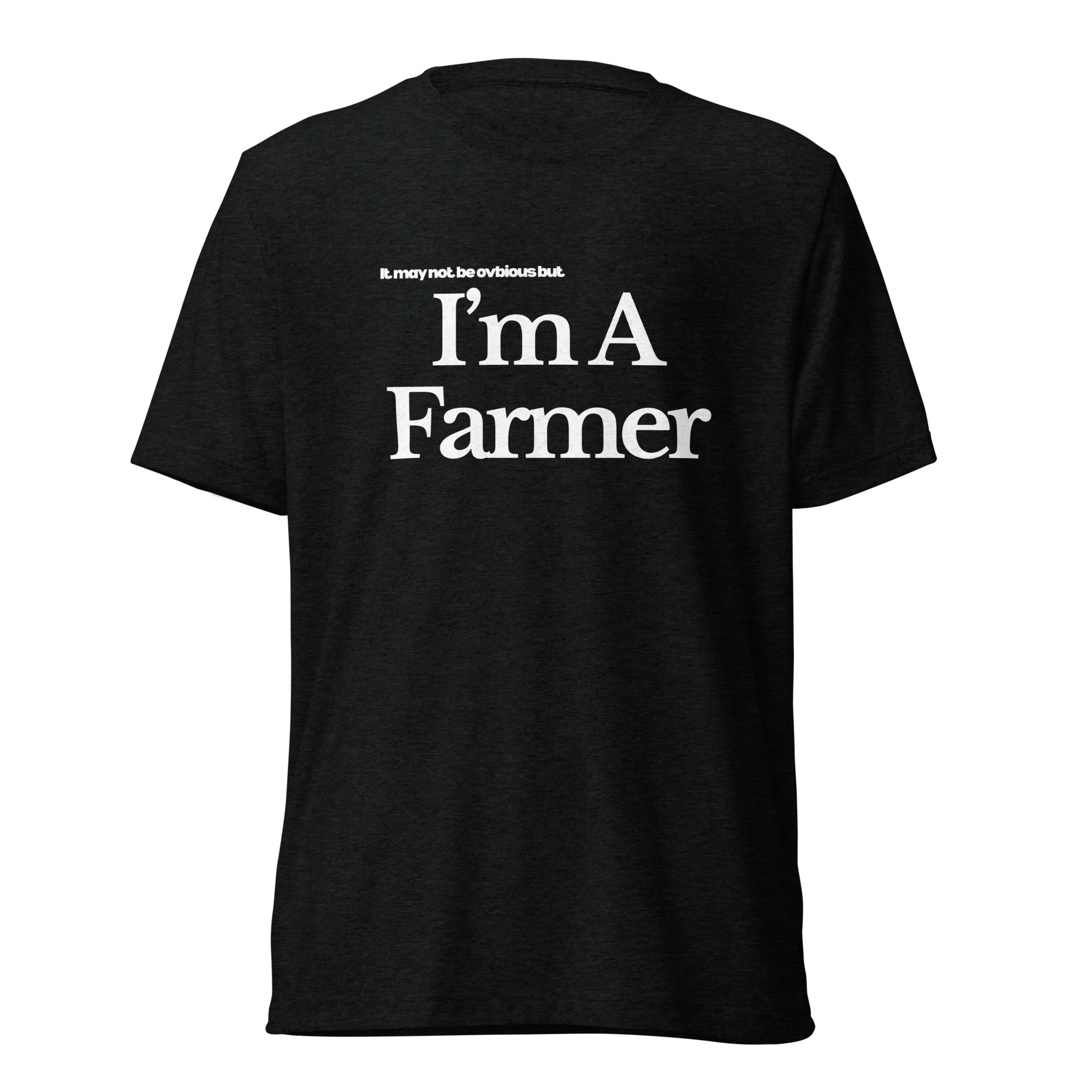 The Tractor Mugs Store T-Shirt Solid Black Triblend / XS I'M A FARMER | T-shirt Quality Farmers Merch