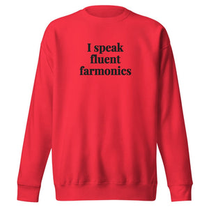 The Tractor Mugs Store Team Red / S I Speak Fluent Farmonics | Unisex Premium Sweatshirt Quality Farmers Merch