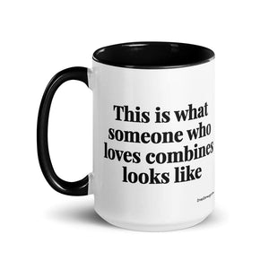 The Tractor Mugs Store This is what someone who loves Combines looks like | 15 oz Mug with Color Inside Quality Farmers Merch