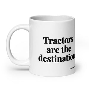The Tractor Mugs Store Tractors Are the Destination | White Glossy Mug Quality Farmers Merch