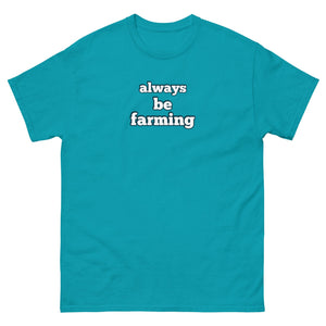 The Tractor Mugs Store Tropical Blue / S Always be Farming | Unisex classic tee Quality Farmers Merch
