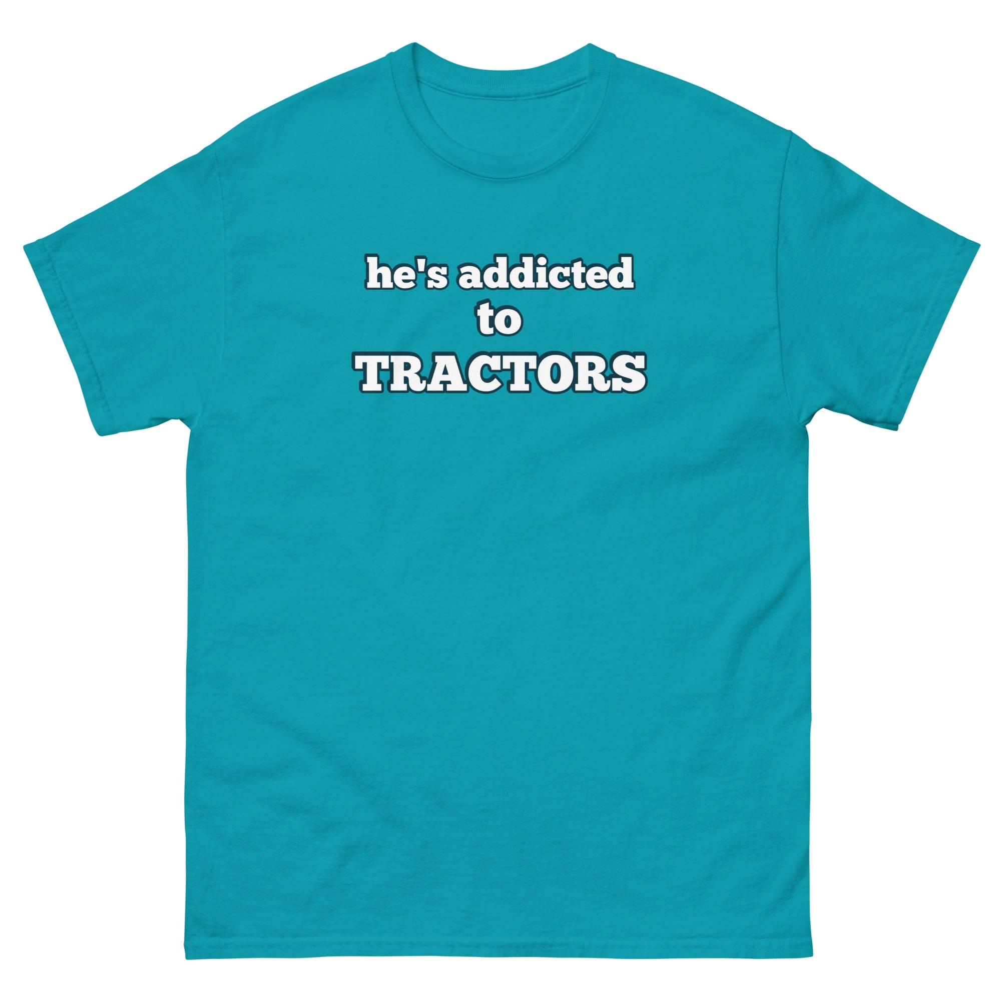 The Tractor Mugs Store Tropical Blue / S He's Addicted to Tractors | Unisex Classic Tee Quality Farmers Merch