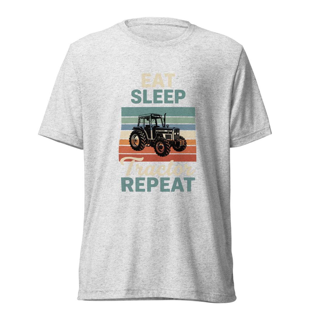 The Tractor Mugs Store White Fleck Triblend / XS Eat. Sleep. Tractor. Repeat. | Short T-Shirt Quality Farmers Merch
