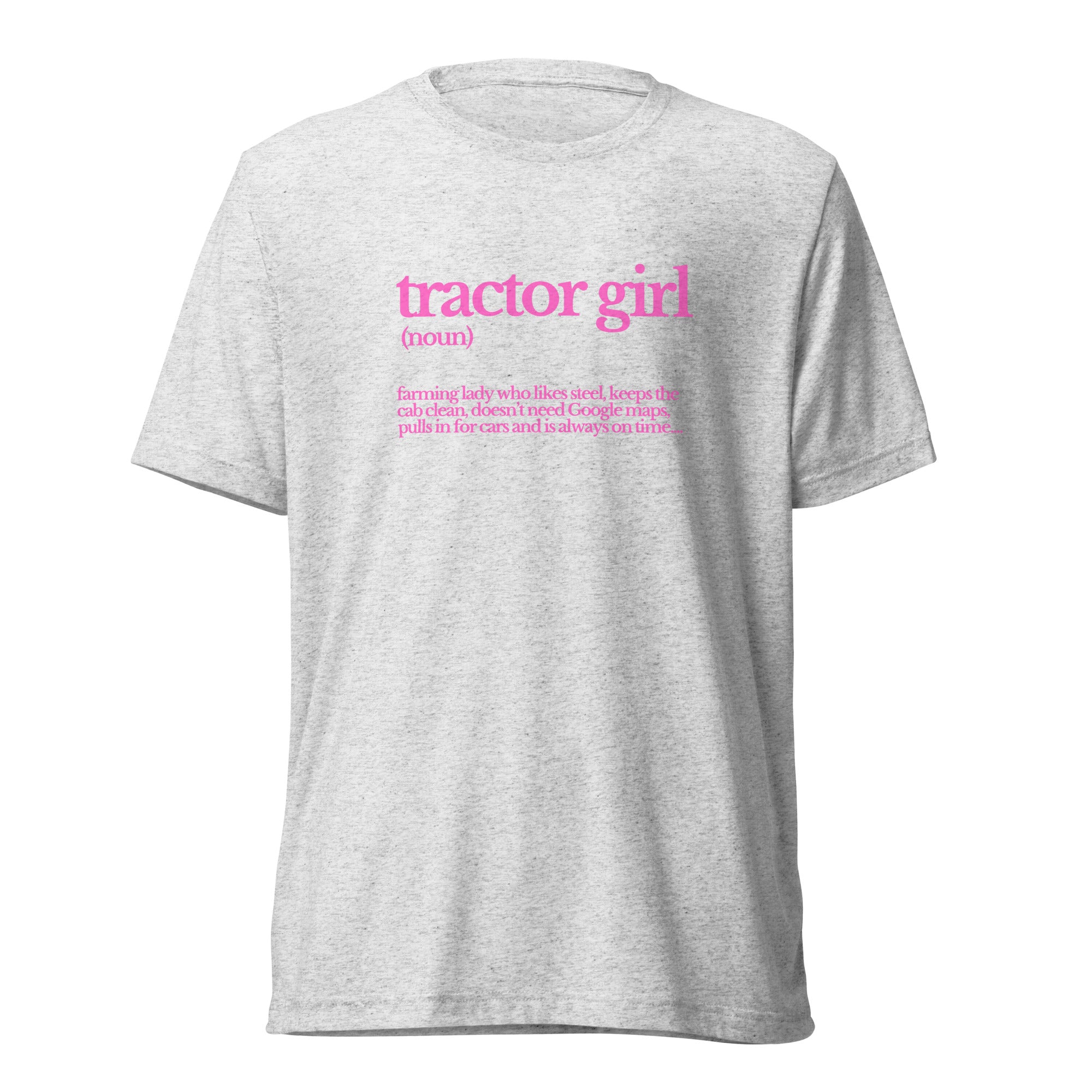 The Tractor Mugs Store White Fleck Triblend / XS Tractor Girl | T-shirt Quality Farmers Merch