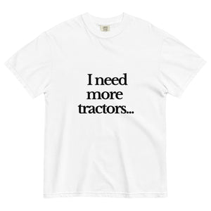 The Tractor Mugs Store White / S I Need More Tractors | Unisex Premium t-shirt Quality Farmers Merch