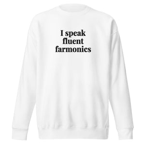 The Tractor Mugs Store White / S I Speak Fluent Farmonics | Unisex Premium Sweatshirt Quality Farmers Merch