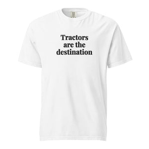 The Tractor Mugs Store White / S Tractors Are the Destination | Unisex Premium T-shirt Quality Farmers Merch