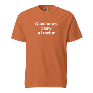 The Tractor Mugs Store Yam / S Good News. I Saw A Tractor | Unisex Premium T-shirt Quality Farmers Merch