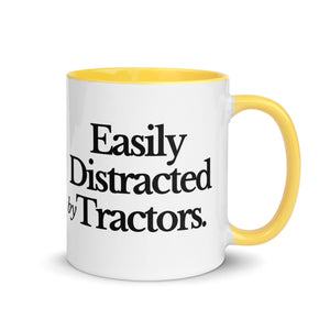 The Tractor Mugs Store Yellow / 11 oz EASILY DISTRACTED BY TRACTORS | Mug with Color Inside Quality Farmers Merch