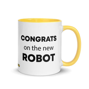 The Tractor Mugs Store Yellow Congrats On The New Robot  | Mug with Color Inside Quality Farmers Merch