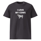 The Tractors Mugs Store Anthracite / S I LOVE MY COWS Unisex organic cotton t-shirt Quality Farmers Merch