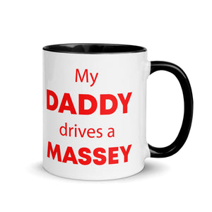The Tractors Mugs Store Black My Daddy drives a Massey Mug with Color Inside Quality Farmers Merch