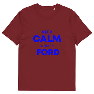 The Tractors Mugs Store Burgundy / S KEEP CALM drive a FORD Unisex organic cotton t-shirt Quality Farmers Merch