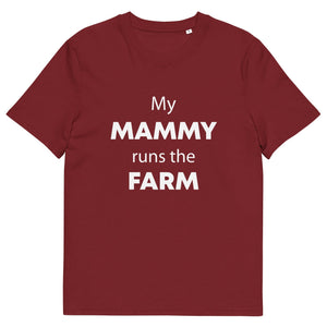 The Tractors Mugs Store Burgundy / S My Mammy Runs the Farm Unisex organic cotton t-shirt Quality Farmers Merch