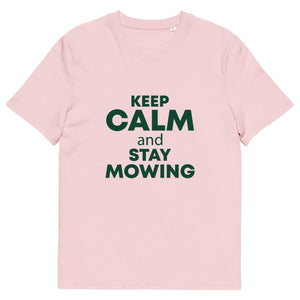 The Tractors Mugs Store Cotton Pink / S KEEP CALM and STAY MOWING Unisex organic cotton t-shirt Quality Farmers Merch