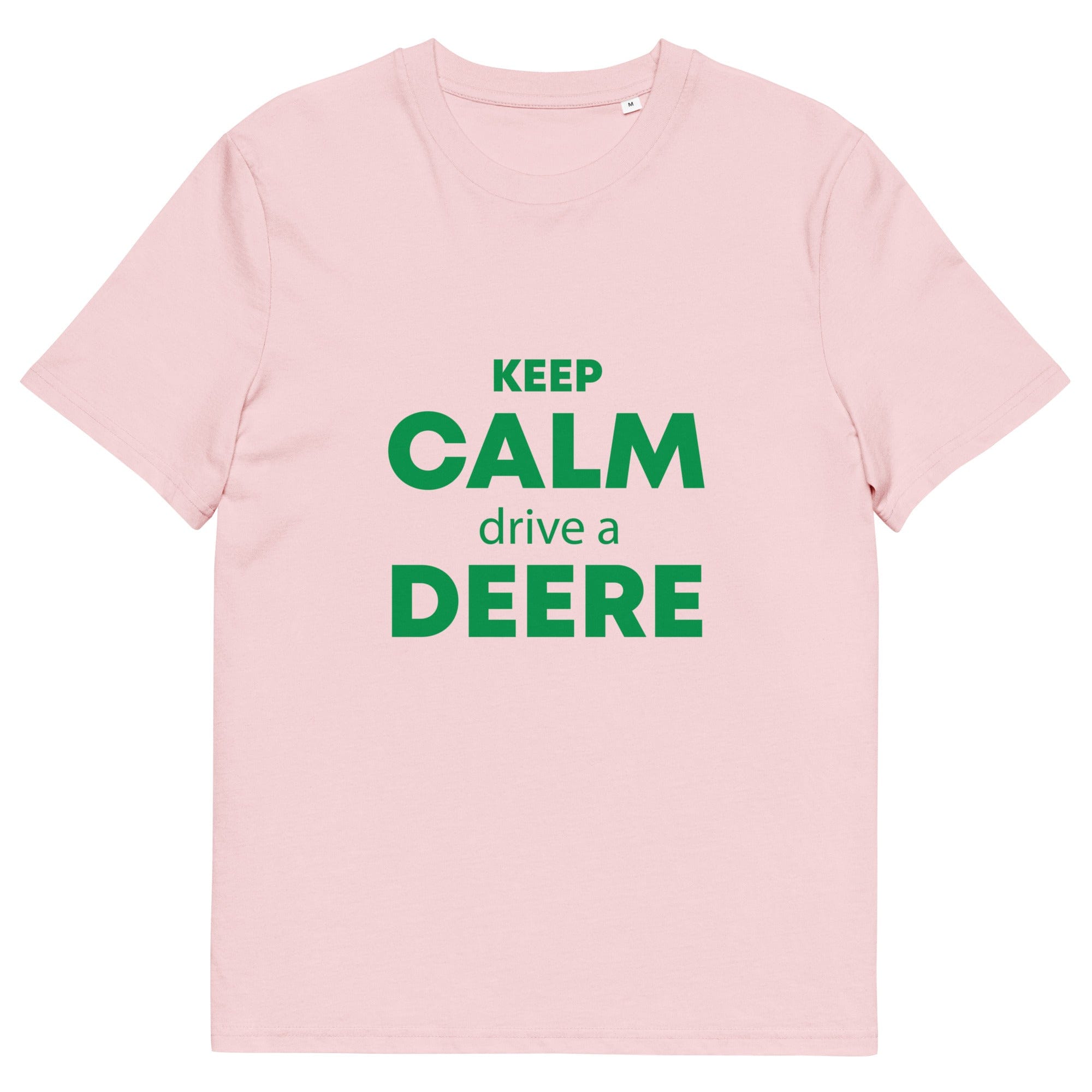The Tractors Mugs Store Cotton Pink / S KEEP CALM drive a DEERE Unisex organic cotton t-shirt Quality Farmers Merch