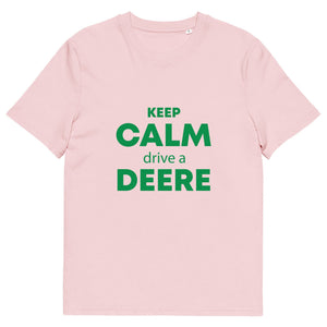 The Tractors Mugs Store Cotton Pink / S KEEP CALM drive a DEERE Unisex organic cotton t-shirt Quality Farmers Merch