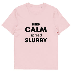 The Tractors Mugs Store Cotton Pink / S KEEP CALM spread SLURRY Unisex organic cotton t-shirt Quality Farmers Merch
