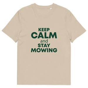 The Tractors Mugs Store Desert Dust / S KEEP CALM and STAY MOWING Unisex organic cotton t-shirt Quality Farmers Merch