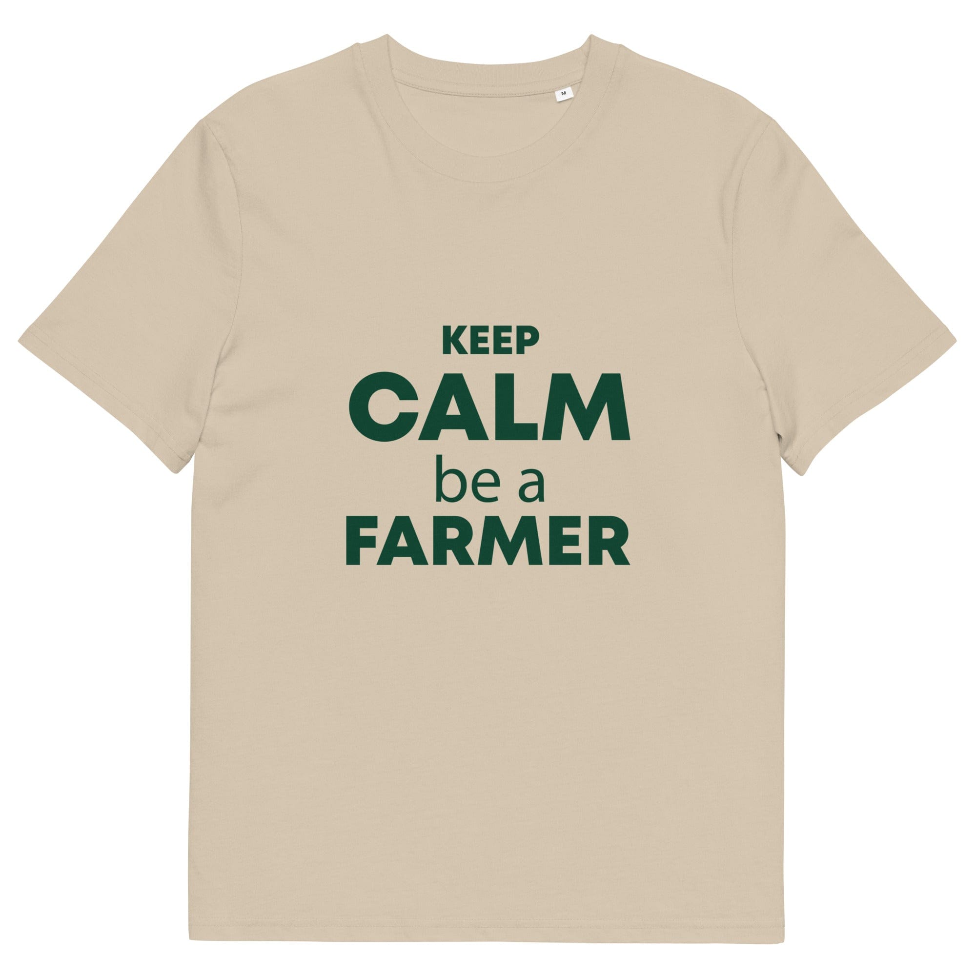 The Tractors Mugs Store Desert Dust / S KEEP CALM be a FARMER Unisex organic cotton t-shirt Quality Farmers Merch