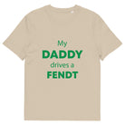 The Tractors Mugs Store Desert Dust / S My Daddy Drives a Fendt Unisex organic cotton t-shirt Quality Farmers Merch