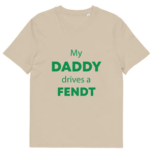 The Tractors Mugs Store Desert Dust / S My Daddy Drives a Fendt Unisex organic cotton t-shirt Quality Farmers Merch