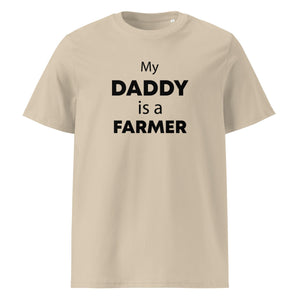 The Tractors Mugs Store Desert Dust / S My Daddy is a Farmer Unisex organic cotton t-shirt Quality Farmers Merch