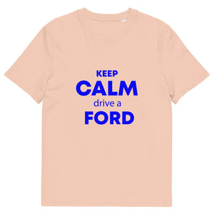 The Tractors Mugs Store Fraiche Peche / S KEEP CALM drive a FORD Unisex organic cotton t-shirt Quality Farmers Merch