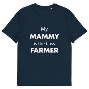 The Tractors Mugs Store French Navy / S My Mammy is the Boss Farmer Unisex organic cotton t-shirt Quality Farmers Merch