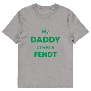 The Tractors Mugs Store Heather Grey / S My Daddy Drives a Fendt Unisex organic cotton t-shirt Quality Farmers Merch