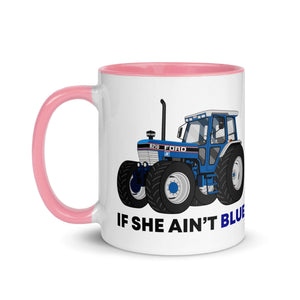 The Tractors Mugs Store If She Ain't Blue Mug with Color Inside Quality Farmers Merch