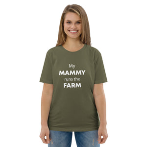 The Tractors Mugs Store Khaki / S My Mammy Runs the Farm Unisex organic cotton t-shirt Quality Farmers Merch
