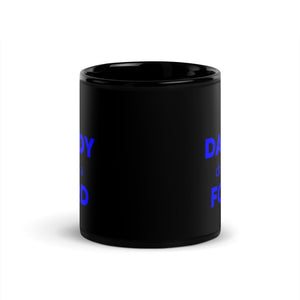 The Tractors Mugs Store My Daddy drives a Ford  | Black Glossy Mug Quality Farmers Merch
