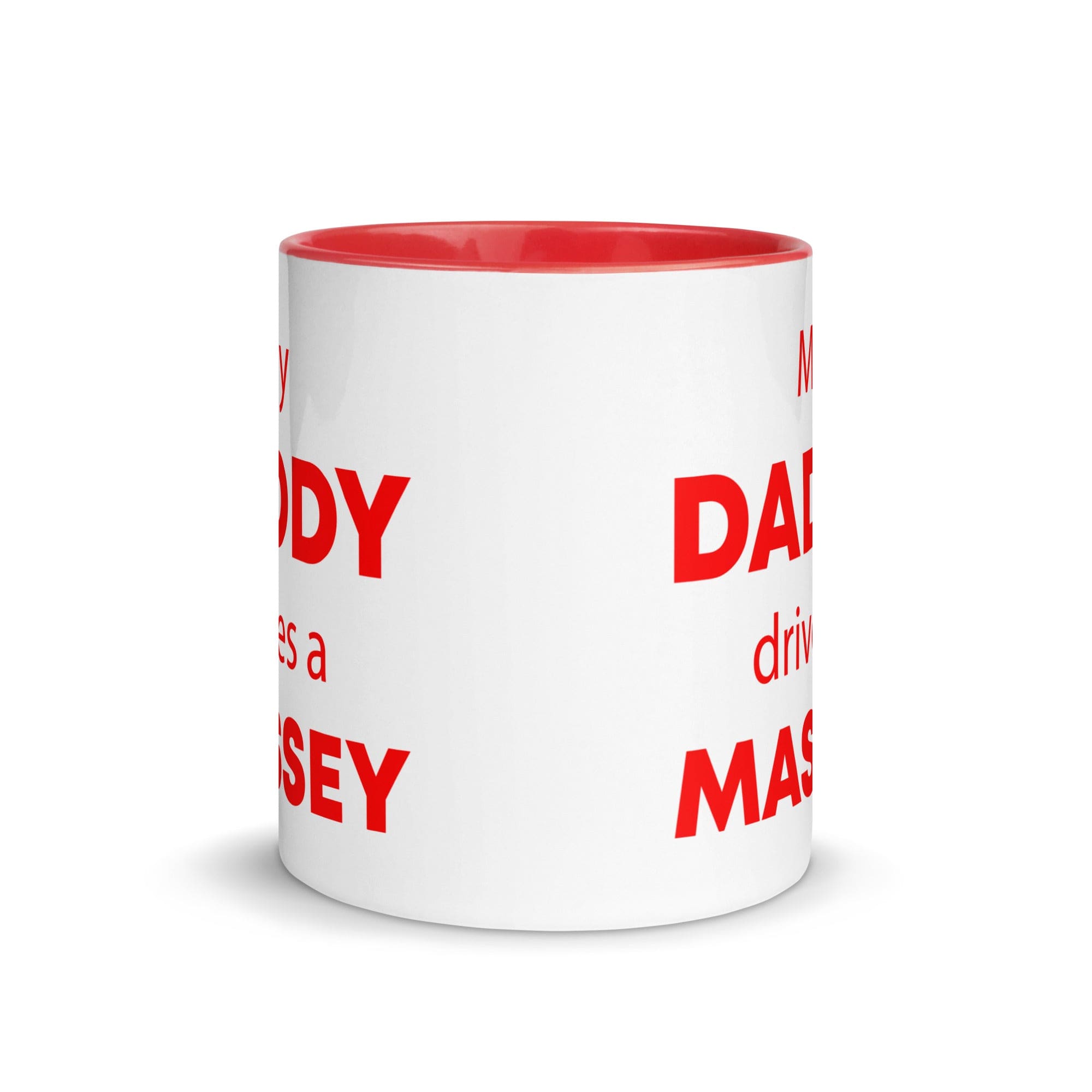 The Tractors Mugs Store My Daddy drives a Massey Mug with Color Inside Quality Farmers Merch