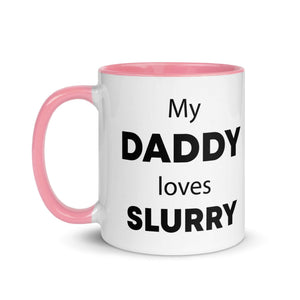 The Tractors Mugs Store My Daddy Loves Slurry Mug with Color Inside Quality Farmers Merch