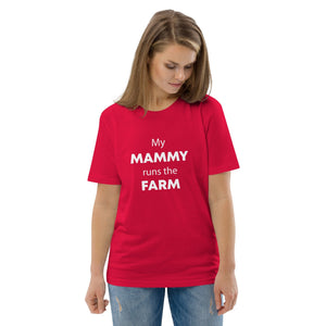 The Tractors Mugs Store My Mammy Runs the Farm Unisex organic cotton t-shirt Quality Farmers Merch