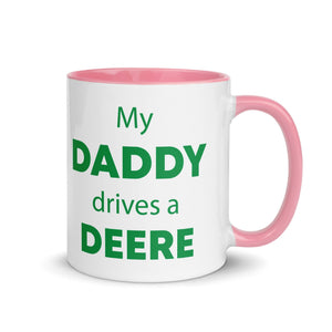 The Tractors Mugs Store Pink My Daddy drives a Deere Mug with Color Inside Quality Farmers Merch