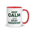 The Tractors Mugs Store Red KEEP CALM and STAY CHOPPING Mug with Color Inside Quality Farmers Merch