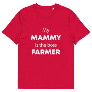 The Tractors Mugs Store Red / S My Mammy is the Boss Farmer Unisex organic cotton t-shirt Quality Farmers Merch