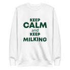 KEEP CALM and KEEP MILKING Unisex Premium Sweatshirt