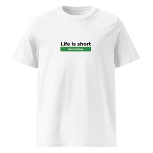 The Tractors Mugs Store S Life is Short. Stay Farming Unisex Organic Cotton T-shirt Quality Farmers Merch