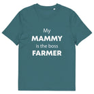 The Tractors Mugs Store Stargazer / S My Mammy is the Boss Farmer Unisex organic cotton t-shirt Quality Farmers Merch