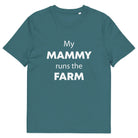 The Tractors Mugs Store Stargazer / S My Mammy Runs the Farm Unisex organic cotton t-shirt Quality Farmers Merch