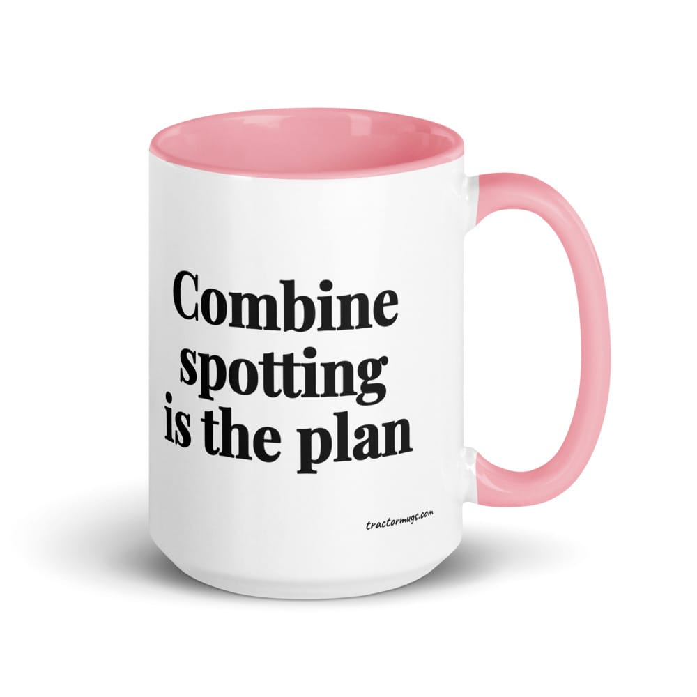 Combine Spotting Is the Plan 15 oz Mug with Color Inside - Pink