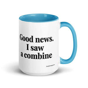 Good News. I Saw A Combine 15 oz Mug with Color Inside - Blue