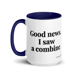 Good News. I Saw A Combine 15 oz Mug with Color Inside - Dark Blue