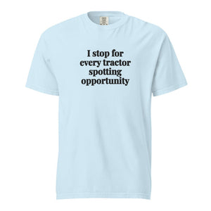 I Stop for Every Tractor Spotting Opportunity Unisex Premium T-shirt - Chambray